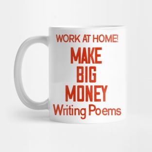 Make Big Money Writing Poems Mug